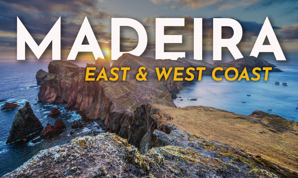 Madeira | East & West Coast