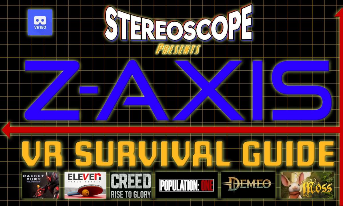Z-Axis: VR Survival Guide - The Epic Premiere of the Stereoscope Gaming & Tech Show!