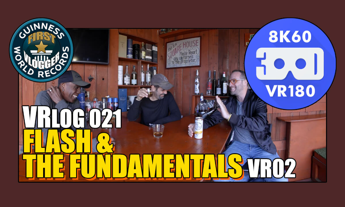 VRLOG 021 - Flash and The Fundamentals 2