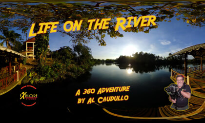 Life on the River a 360 Adventure Life on the River a 360 Adventure