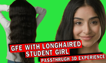 GFE with Longhaired Student Girl | PASSTHROUGH VR Video GFE with Longhaired Student Girl | PASSTHROUGH VR
