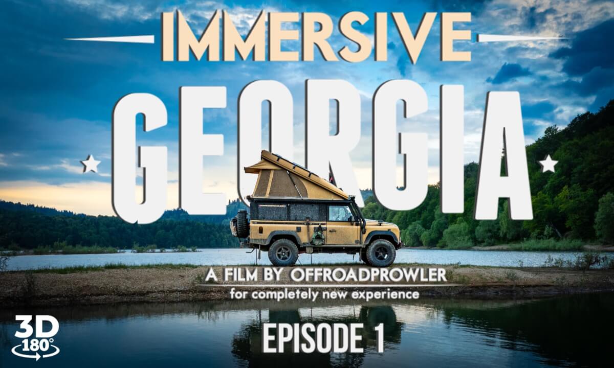 Into Georgia: A VR Journey – From Ezan at Breakfast to Sunset Camping