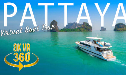 Beautiful Pattaya Boat Tour - 8K 360 VR Video VR Video Beautiful Pattaya Boat Tour - 8K 360 VR Video VR