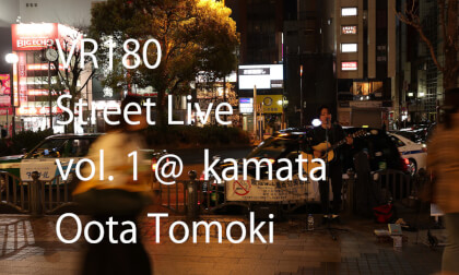 StreetLiveVol.1_OtaTomoki_6K_VR180