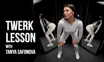 VR Lesson. Learn the Seven Most Popular Twerk Moves with Tanya Safonova VR Lesson. Learn the Seven Most Popular Twerk Moves with Tanya Safonova