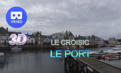 VR 3D - Paysages de Bretagne - Port du Croisic VR Video VR 3D - Paysages de Bretagne - Port du Croisic VR