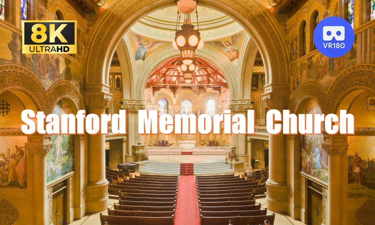 8K Stanford Memorial Church VR Video 8K Stanford Memorial Church VR