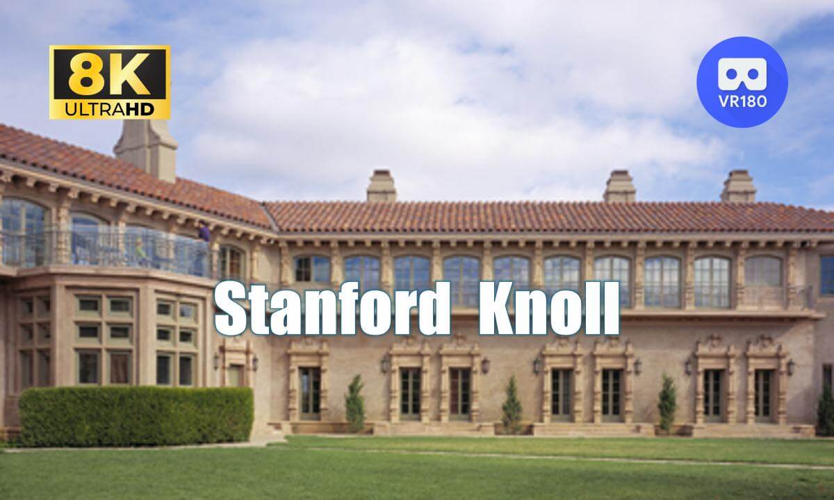 8K Stanford Knoll