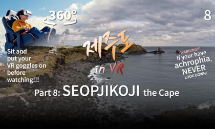 Part 8: SEOPJIKOJI the Cape (English Edition with Korean Subtitles) VR Video Part 8: SEOPJIKOJI the Cape (English Edition with Korean Subtitles) VR