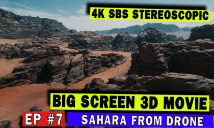3D Big Screen Ep #7 Sahara from Above: A Drone’s Perspective 3D Big Screen Ep #7 Sahara from Above: A Drone’s Perspective