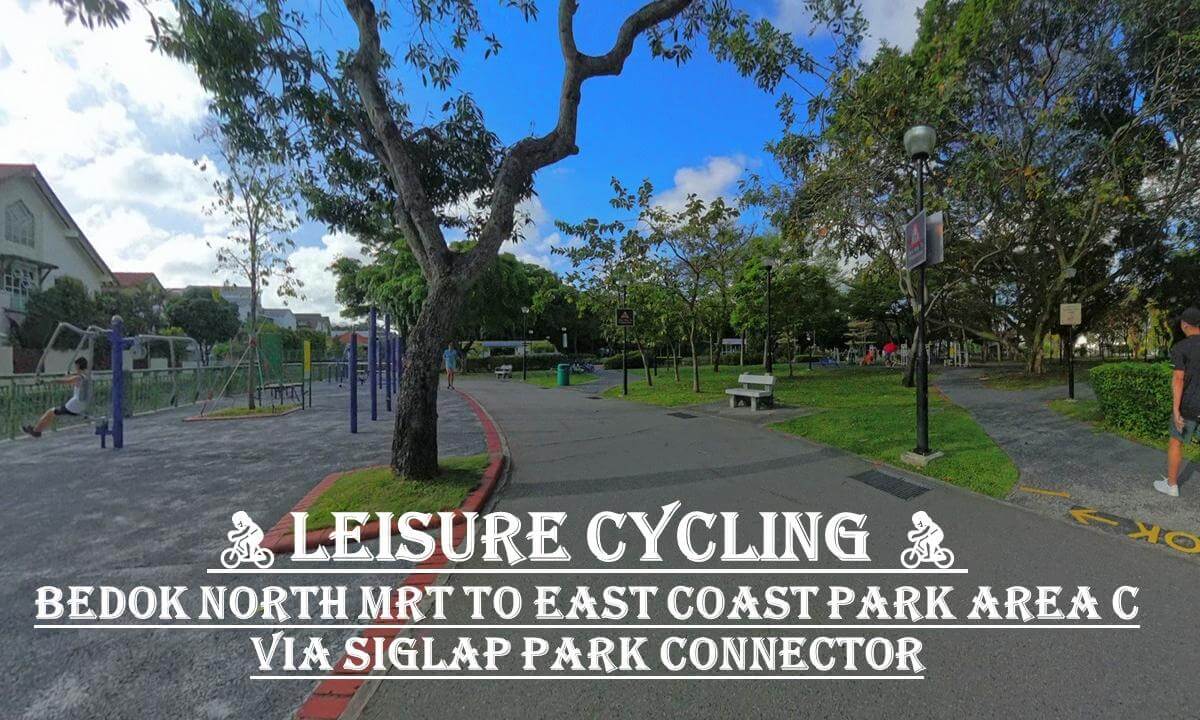 Bedok North MRT to East Coast Park Area C via Siglap Park Connector | 🚴🏻♀️Leisure Cycling 🚴🏻♀️ |
