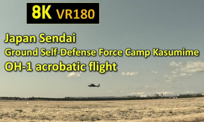Japan Sendai Ground Self-Defense Force Camp Kasumime Open to the Public OH-1 acrobatic flight VR Video Japan Sendai Ground Self-Defense Force Camp Kasumime Open to the Public OH-1 acrobatic flight VR