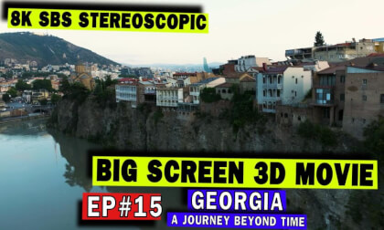 3D Big Screen Ep #15 Georgia in 8K 3D : A Journey Beyond Time 3D Big Screen Ep #15 Georgia in 8K 3D : A Journey Beyond Time