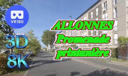 VR180 3D - 8K - ALLONNES Promenade printanière  - 8 avril 2025 VR Video VR180 3D - 8K - ALLONNES Promenade printanière  - 8 avril 2025 VR