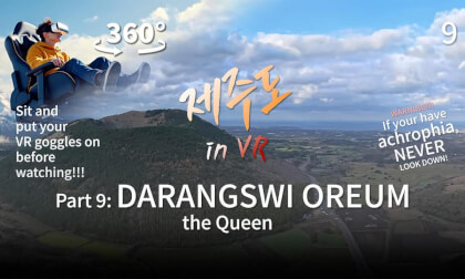 Part 9: DARANGSWI OREUM the High Peak (English Edition with Korean Subtitles) VR Video Part 9: DARANGSWI OREUM the High Peak (English Edition with Korean Subtitles) VR