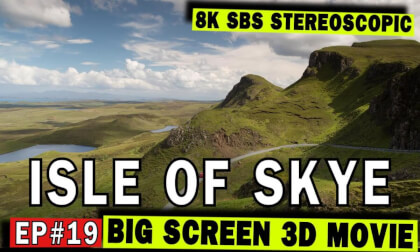 3D Big Screen Ep #19 Isle of Skye - Discovering Scotland’s Hidden Gem VR Video 3D Big Screen Ep #19 Isle of Skye - Discovering Scotland’s Hidden Gem VR