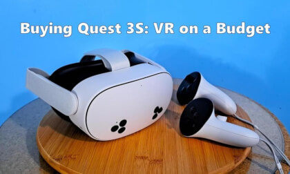 Buying Quest 3S: Virtual Reality on a Budget Buying Quest 3S: Virtual Reality on a Budget