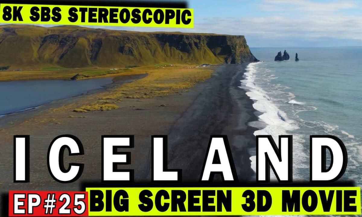 3D Big Screen Ep #25 Iceland - Fire, Ice, and Northern Lights 3D SBS 8K