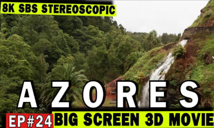 3D Big Screen Ep #24 Azores - Volcanic Beauty in the Heart of the Atlantic 3D SBS 8K 3D Big Screen Ep #24 Azores - Volcanic Beauty in the Heart of the Atlantic 3D SBS 8K