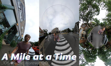 A Mile At A Time 106 // Mile End, Montreal, QC A Mile At A Time 106 // Mile End, Montreal, QC
