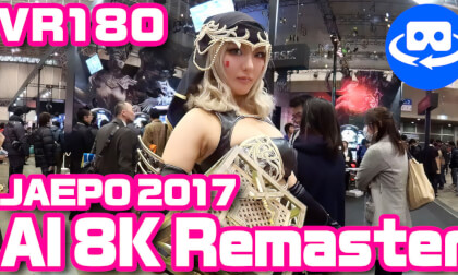 [VR180] JAEPO2017 AI 8K Remaster