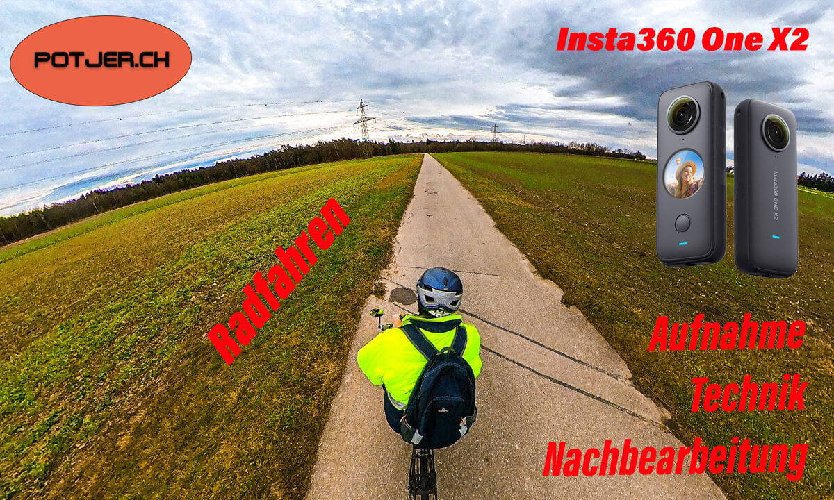 Insta360 One X2 im Einsatz beim Radfahren Deutsch - Aufnahme, Filmtechnik und Nachbearbeitung