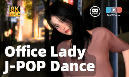 Office Lady J-POP dance - 8K VAM MMD VR Video Office Lady J-POP dance - 8K VAM MMD VR