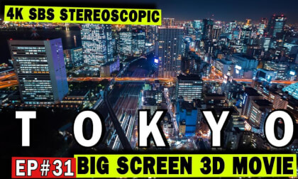 3D Big Screen Ep #32: Tokyo VR Video 3D Big Screen Ep #32: Tokyo VR