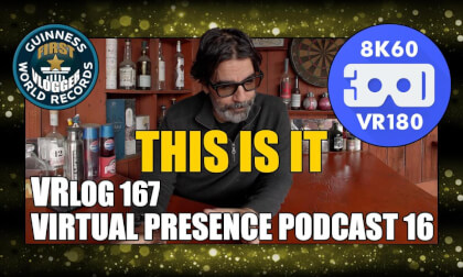 Virtual Presence Podcast 16 "This is It" (VRLOG 167) VR Video Virtual Presence Podcast 16 "This is It" (VRLOG 167) VR