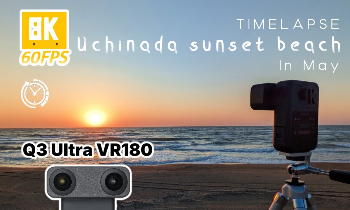 Uchinada sunset beach Timelapse in May - Q3U VR180