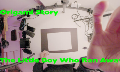 Origami Story: The Little Boy Who Ran Away (VR180) Origami Story: The Little Boy Who Ran Away (VR180)