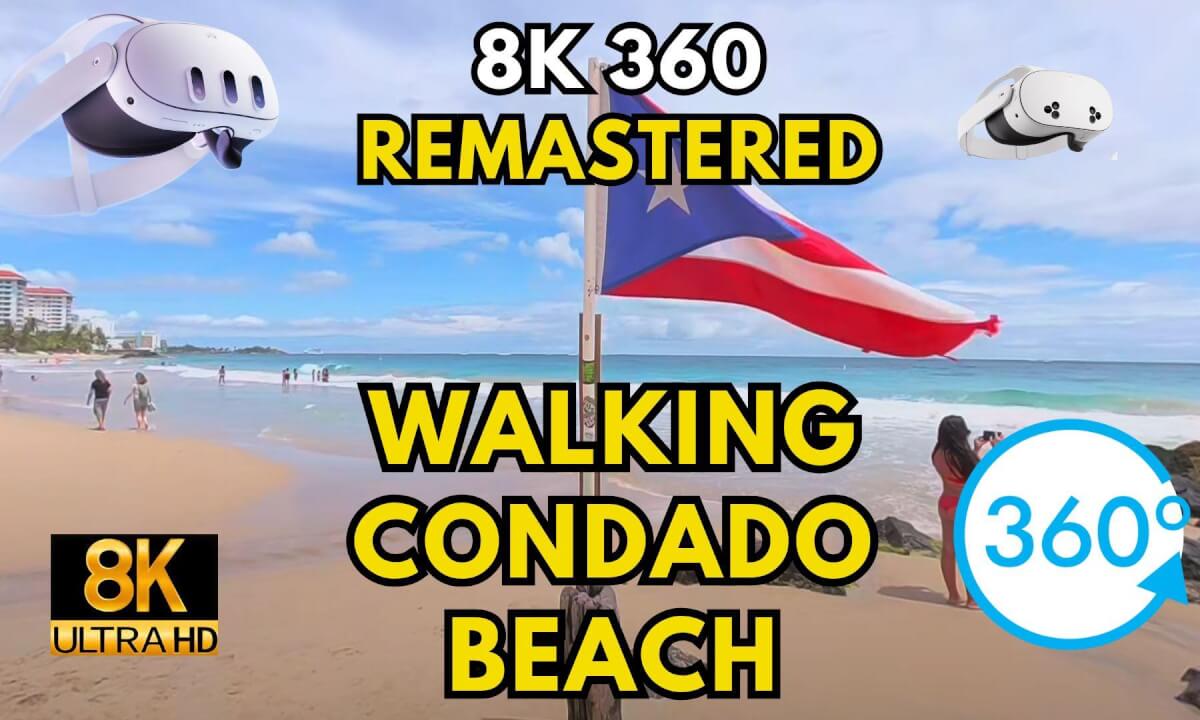 Condado Beach 8K 360 Remastered - Version03