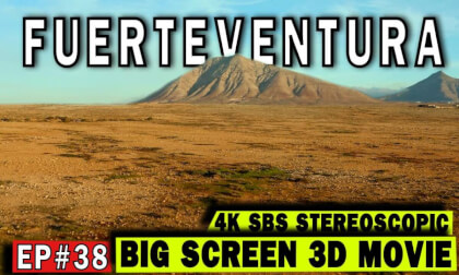 3D Big Screen Ep #38: Fuerteventura – Sculpted by Wind and Waves 3D Big Screen Ep #38: Fuerteventura – Sculpted by Wind and Waves