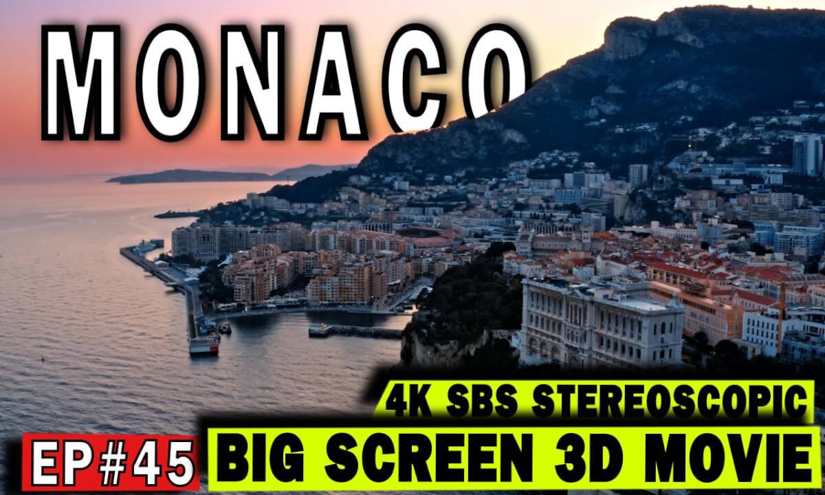 3D Big Screen Ep #45: Monaco – Where Glamour Clings to the Cliffs