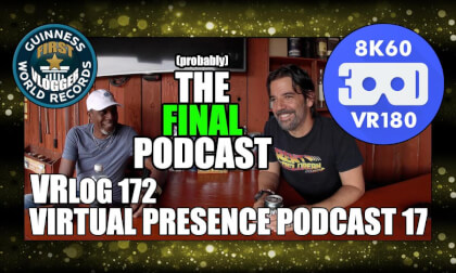 Virtual Presence Podcast 17 "(probably) The Final Podcast" (VRLOG 172) Virtual Presence Podcast 17 "(probably) The Final Podcast" (VRLOG 172)
