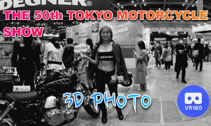 THE 50th TOKYO MOTORCYCLE SHOW VR Video THE 50th TOKYO MOTORCYCLE SHOW VR