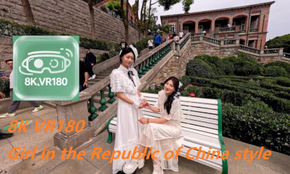 8K VR180,Girl in the Republic of China style 8K VR180,Girl in the Republic of China style
