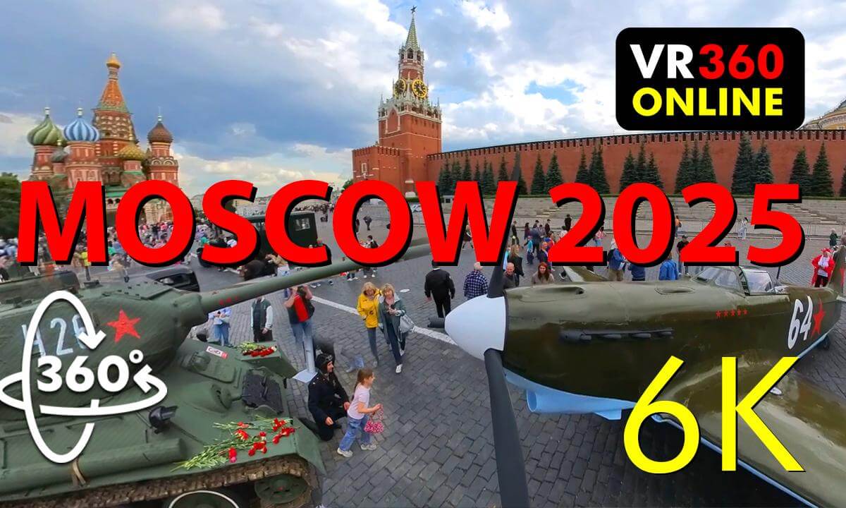 22 June 2025 Walking Moscow Red Square 2025 VR 360 Video 4K 360 Red Square Moscow 2025 VR Videos for Glasses VR 360 4K 3D video