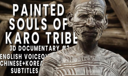 3D Documentary Ep #2: Karo Tribe CHINESE & KOREAN SUBTITLES 3D Documentary Ep #2: Karo Tribe CHINESE & KOREAN SUBTITLES