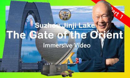 Gate of the Orient - Suzhou Cityscape & Jinji Lake Tour | 东方之门 - 苏州城市风光与金鸡湖之旅 (Part 1) VR Video Gate of the Orient - Suzhou Cityscape & Jinji Lake Tour | 东方之门 - 苏州城市风光与金鸡湖之旅 (Part 1) VR