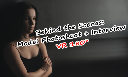 Behind the Scenes: Model Photoshoot + Interview | VR 180° VR Video Behind the Scenes: Model Photoshoot + Interview | VR 180° VR