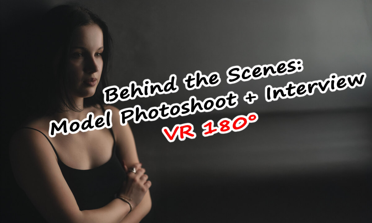 Behind the Scenes: Model Photoshoot + Interview | VR 180°