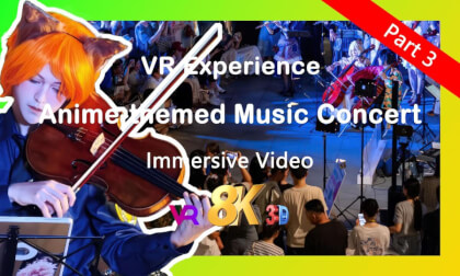 Anime Music Concert - Immersive VR Experience | 动漫主题音乐会 - 沉浸式VR体验 (Part 3) Anime Music Concert - Immersive VR Experience | 动漫主题音乐会 - 沉浸式VR体验 (Part 3)