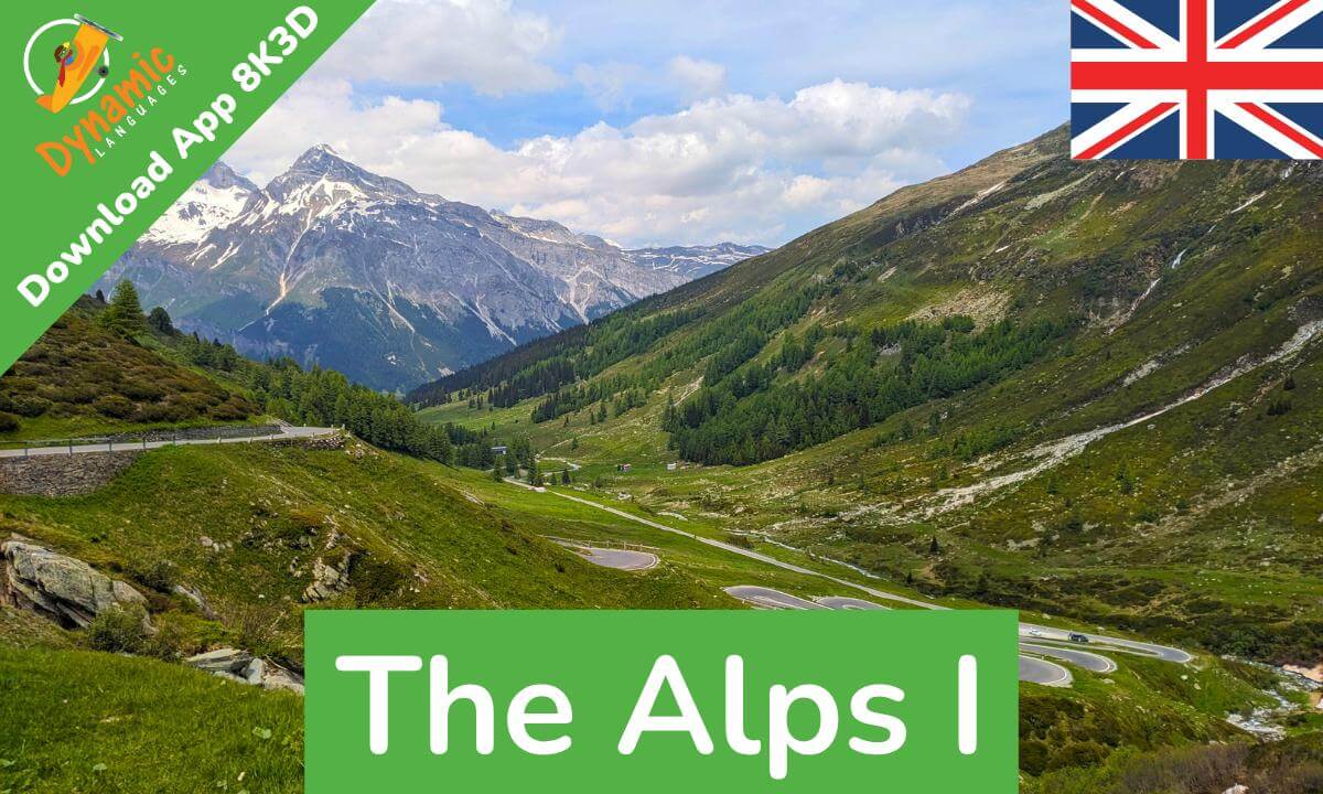 The Alps I | Travel & Learn Languages in VR | 360 8K3D | DYNAMIC LANGUAGES