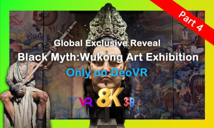 Black Myth Wukong Art Exhibition - Exclusive XR Hangzhou | 黑神话:悟空艺术展 - 全球独家XR沉浸 (Part 4) VR Video Black Myth Wukong Art Exhibition - Exclusive XR Hangzhou | 黑神话:悟空艺术展 - 全球独家XR沉浸 (Part 4) VR