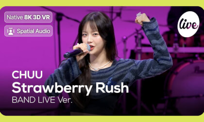 [8K S3D] VENTA X -’it’s Live’ : CHUU - Strawberry Rush