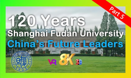 Shanghai Fudan University  - China’s Future Leaders Immersive VR Campus Tour | 复旦大学 - 沉浸式校园 VR 中国未来领袖 未来教育 (Part 5) Shanghai Fudan University  - China’s Future Leaders Immersive VR Campus Tour | 复旦大学 - 沉浸式校园 VR 中国未来领袖 未来教育 (Part 5)