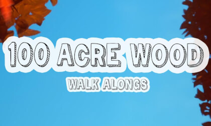 100 Acre Wood Walk-Alongs (w/ Original Music) 100 Acre Wood Walk-Alongs (w/ Original Music)