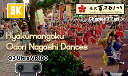 Hyakumangoku Odori Nagashi Dances chapter3 part3 - Q3U VR180 Hyakumangoku Odori Nagashi Dances chapter3 part3 - Q3U VR180