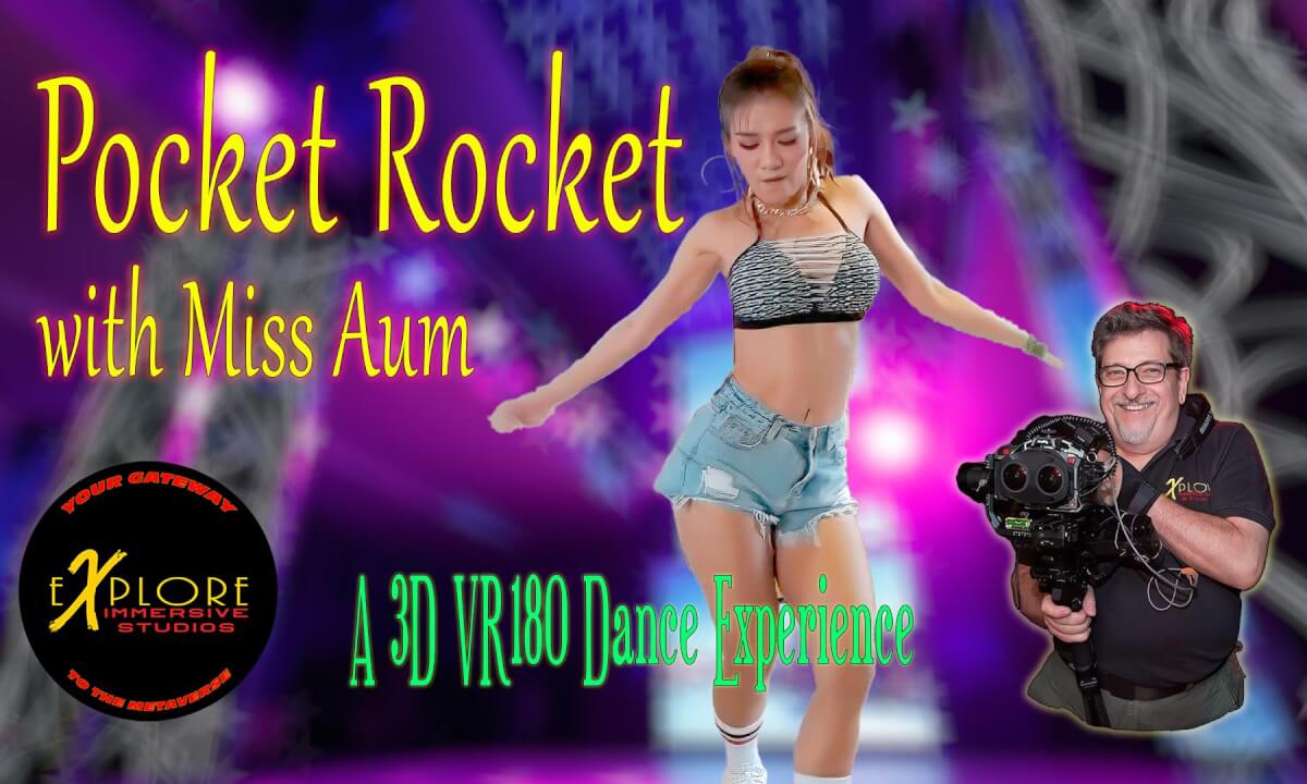 Pocket Rocket: Miss Aum Watch Me Dance